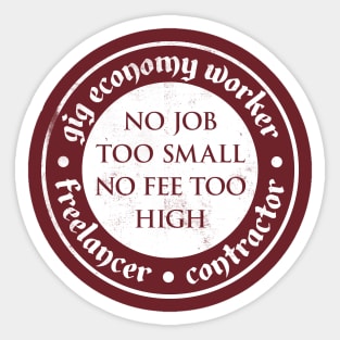 No Job Too Small No Fee Too High Sticker